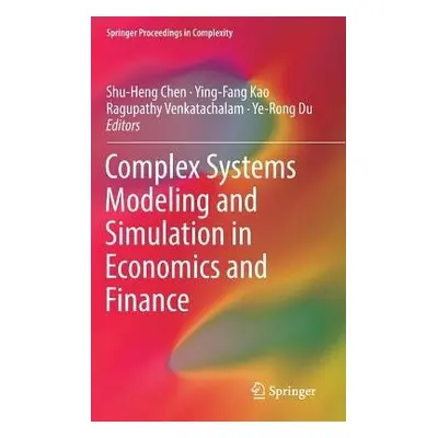 Complex Systems Modeling and Simulation in Economics and Finance