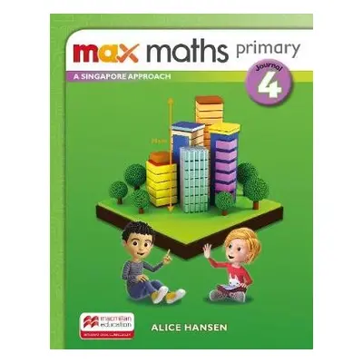 Max Maths Primary A Singapore Approach Grade 4 Journal