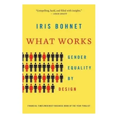 What Works - Bohnet, Iris