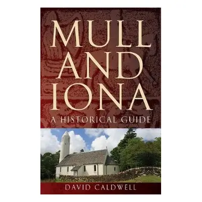 Mull and Iona - Caldwell, David