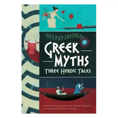 Greek Myths - Lupton Daniel Morton, Hugh