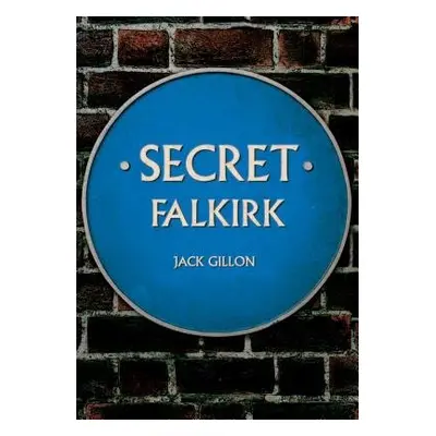 Secret Falkirk - Gillon, Jack