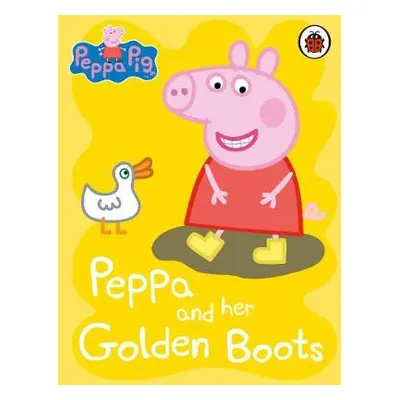 Peppa Pig: Peppa and her Golden Boots - Peppa Pig