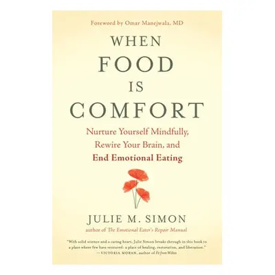 When Food Is Comfort - Simon, Julie M.