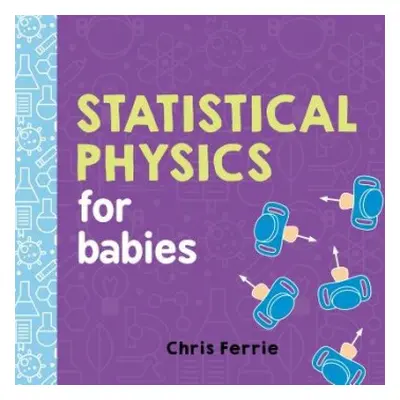 Statistical Physics for Babies - Ferrie, Chris