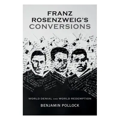 Franz Rosenzweig's Conversions - Pollock, Benjamin