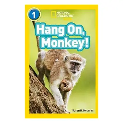 Hang On, Monkey! - Neuman, Susan B. a National Geographic Kids