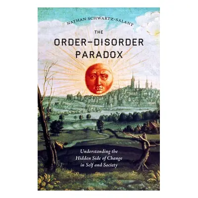 Order-Disorder Paradox - Schwartz-Salant, Nathan