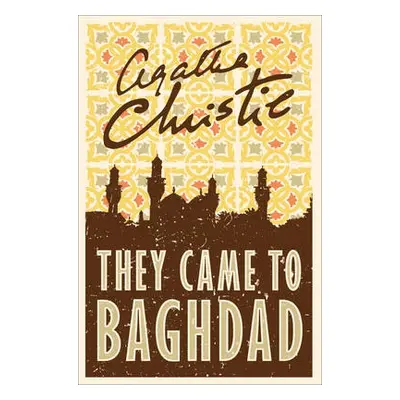 They Came to Baghdad - Christie, Agatha