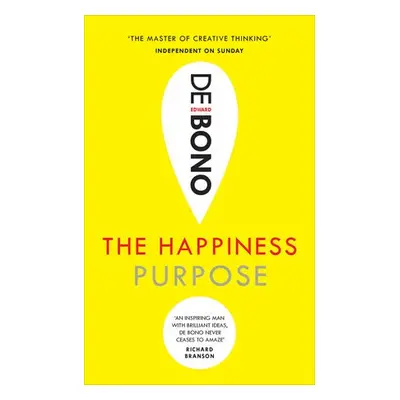 Happiness Purpose - de Bono, Edward