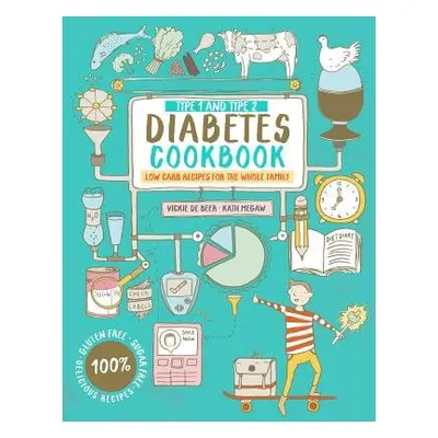 Type 1 and Type 2 Diabetes Cookbook - De Beer, Vickie a Megaw, Kath