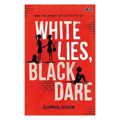 White Lies, Black Dare - Nadin, Joanna