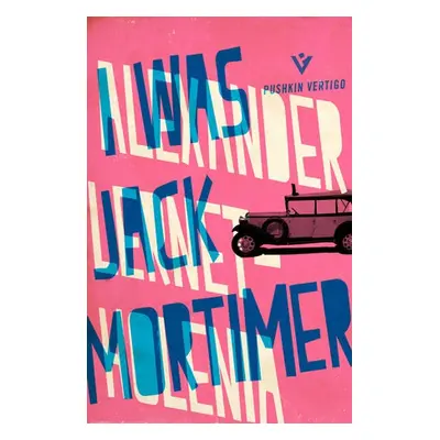 I Was Jack Mortimer - Lernet-Holenia, Alexander (Author)