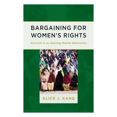 Bargaining for Women's Rights - Kang, Alice J.