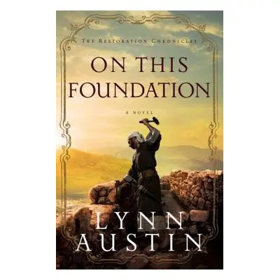 On This Foundation - Austin, Lynn