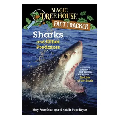 Sharks and Other Predators - Osborne, Mary Pope a Boyce, Natalie Pope