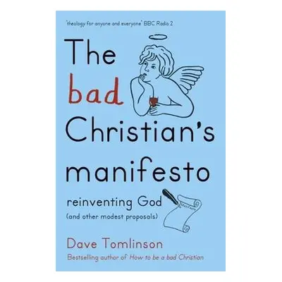 Bad Christian's Manifesto - Tomlinson, Dave