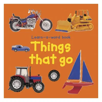 Learn-a-word Book: Things that Go - Tuxworth Nicola