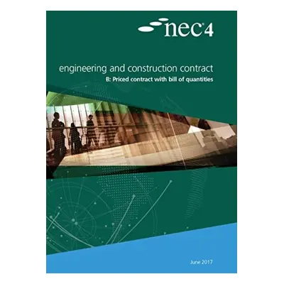 NEC4: Engineering and Construction Contract Option B: priced contract with bill of quantities - 