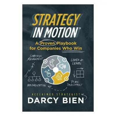 Strategy in Motion - Bien, Darcy