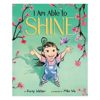 I Am Able to Shine - Watari, Korey