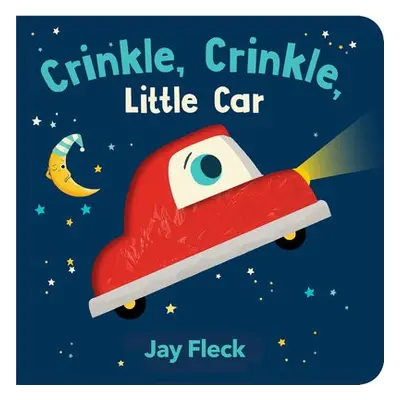 Crinkle, Crinkle, Little Car - Fleck, Jay