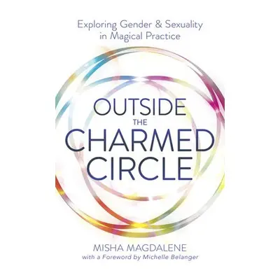 Outside the Charmed Circle - Magdalene, Misha