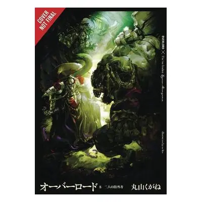 Overlord, Vol. 8 (Light Novel) - Maruyama, Kugane