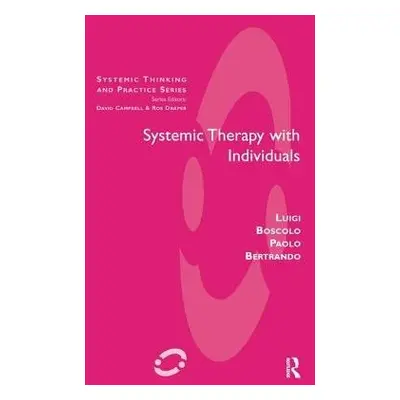 Systemic Therapy with Individuals - Bertrando, Paolo a Boscolo, Luigi