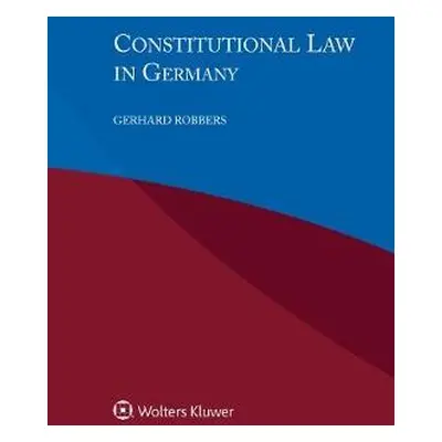 Constitutional Law in Germany - Robbers, Gerhard