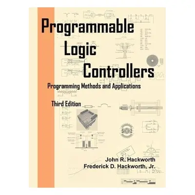 Programmable Logic Controllers - Hackworth, Frederick D, Jr a Hackworth, John R