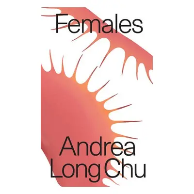 Females - Chu, Andrea Long