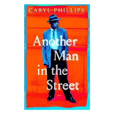 Another Man in the Street - Phillips, Caryl