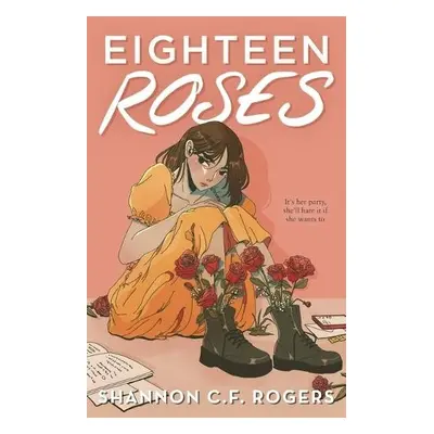 Eighteen Roses - Rogers, Shannon C. F.