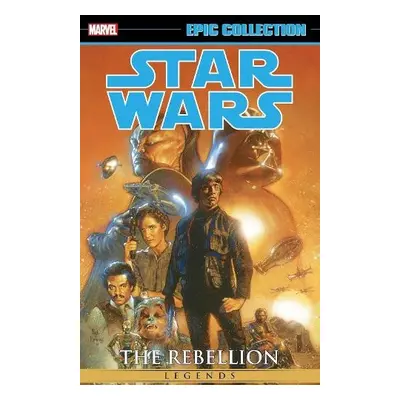 Star Wars Legends Epic Collection: The Rebellion Vol. 6 - Marvel Various