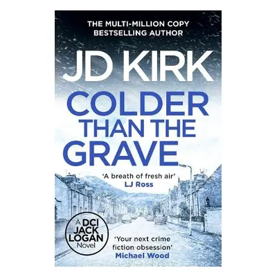 Colder than the Grave - Kirk, JD