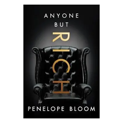 Anyone But Rich - Bloom, Penelope