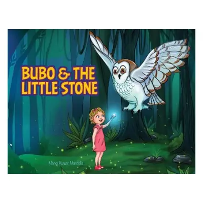 Bubo and the Little Stone - Latanova, Olga a Mandelia, Manoj Kumar