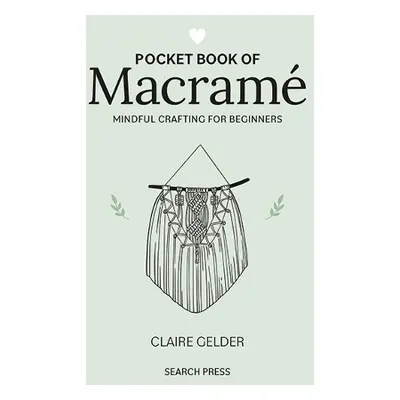 Pocket Book of Macrame - Gelder, Claire