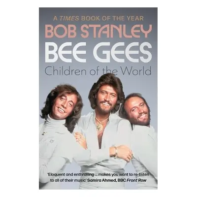 Bee Gees: Children of the World - Stanley, Bob