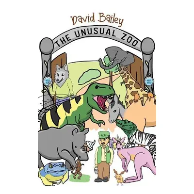 Unusual Zoo - Bailey, David