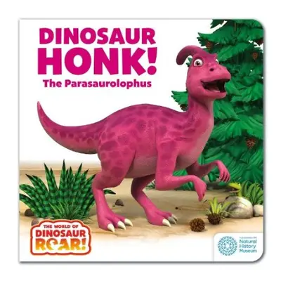 World of Dinosaur Roar!: Dinosaur Honk! The Parasaurolophus - Curtis, Peter