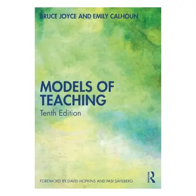 Models of Teaching - Joyce, Bruce a Calhoun, Emily