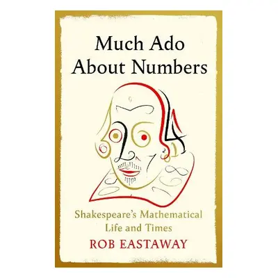 Much Ado About Numbers - Eastaway, Rob