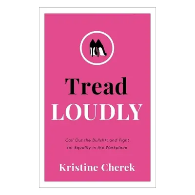 Tread Loudly - Cherek, Kristine