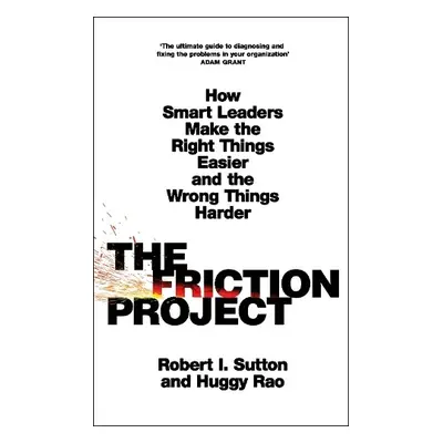 Friction Project - Sutton, Robert I. a Rao, Huggy