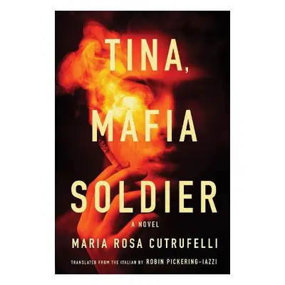 Tina, Mafia Soldier - Cutrufelli, Maria Rosa