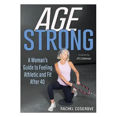 Age Strong - Cosgrove, Rachel