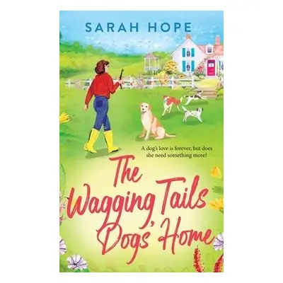 Wagging Tails Dogs' Home - Hope, Sarah