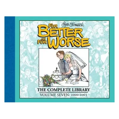 For Better or For Worse: The Complete Library, Vol. 7 - Johnston, Lynn